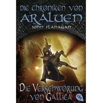 Die Chroniken von Araluen - Die Verschwörung von Gallica - John Flanagan