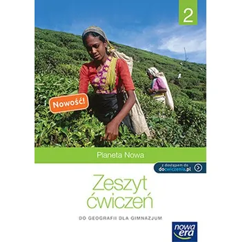 Planeta Nowa 2. Klasa 2,Gimnazjum. Geografia. Ćwiczenia - Maria Kucharska