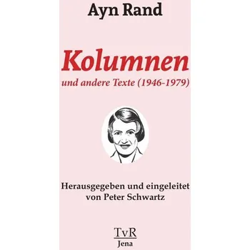 Kolumnen und andere Texte (1946-1979) - Ayn Rand