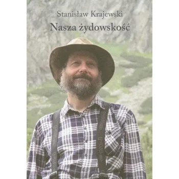 Nasza żydowskość - Krajewski Stanisław
