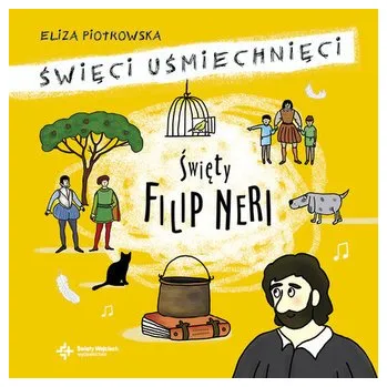 Literární biografie Święty Filip Neri - Piotrowska Eliza
