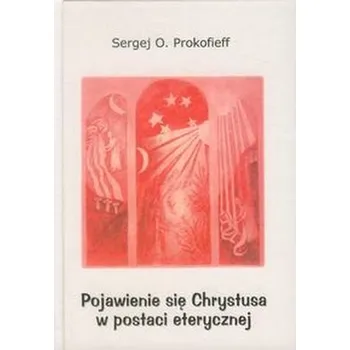 Kniha Pojawienie się Chrystusa w postaci eterycznej - Prokoffief Sergej O.