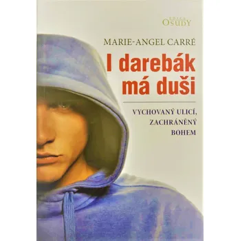 Duchovní literatura I darebák má duši (Vychovaný ulicí, zachráněný Bohem)