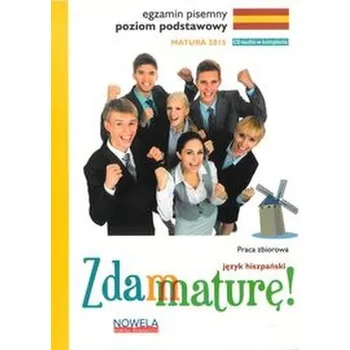 Cizí jazyk Zdam maturę 2015 Język hiszpański Poziom podstawowy pisemny + CD - Wieczorek-Szymańska Jolanta, Lis Zofia