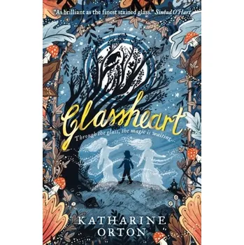 The Glassheart - Orton, Katharine
