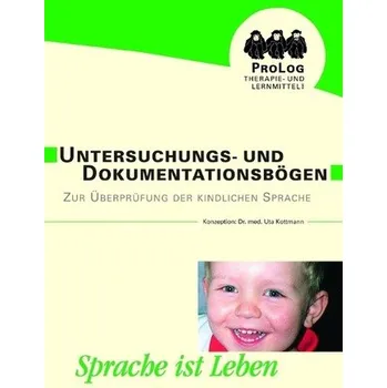 Untersuchungs- und Dokumentationsbögen zur Überprüfung der kindlichen Sprache - Kottmann, Uta