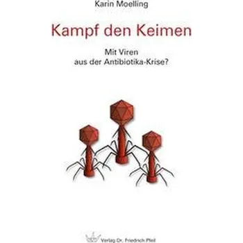 Kampf den Keimen - Moelling, Karin (Univ Of Zurich, Switzerland & Max Planck Inst For Molecular Genetics, Berlin, Germany)