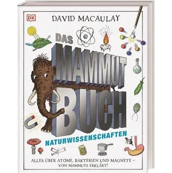 Das Mammut-Buch Naturwissenschaften - David Macaulay