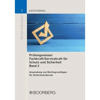 Prüfungswissen Fachkraft/Servicekraft für Schutz und Sicherheit, Band 2 - Katschemba, Torsten