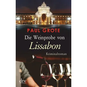 Die Weinprobe von Lissabon - Grote, Paul