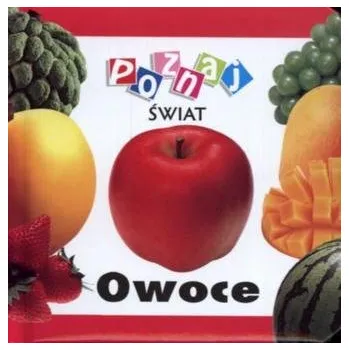 První čtění Poznaj świat. Owoce - Praca zbiorowa