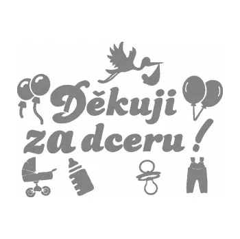 Samolepicí dekorace na vozidlo Děkuji za dceru nápis dítě v autě (17 - šedá) SAMOLEPKA NA AUTO, NÁLEPKA, FÓLIE, POLEP, TUNING, VLASTNÍ TEXT, TISK, AUTOSAMOLEPKY.cz, POLEPY, OBRÁZEK, LOGO, 3D STICKERS