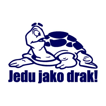 Samolepicí dekorace na vozidlo Jedu jako drak! 001 levá nápis se želvou (23 - tmavě modrá) SAMOLEPKA NA AUTO, NÁLEPKA, FÓLIE, POLEP, TUNING, VLASTNÍ TEXT, TISK, AUTOSAMOLEPKY.cz, POLEPY, OBRÁZEK, LOGO, 3D STICKERS
