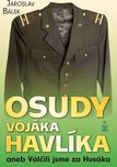 Osudy vojáka Havlíka: aneb Válčili jsme…