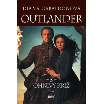 Outlander 5. - Ohnivý kríž - 1. časť - Diana Gabaldon