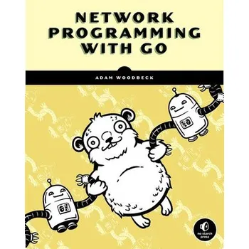 Technika Network Programming with Go - Woodbeck, Adam