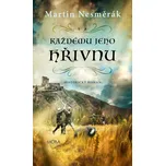 Každému jeho hřivnu - Martin Nesměrák…