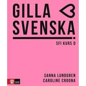 Německý jazyk Gilla svenska kurs D (B2-C1). Elevbok + Online-Material