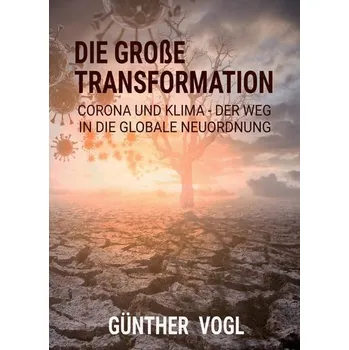 Die große Transformation - Vogl, Günther