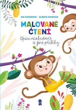 První čtění Malované čtení: Opice nezbednice a jiné příběhy - Eva Dienerová, Alžběta Kováčová (2021, pevná)