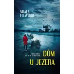 Dům u jezera - Nuala Ellwood (2021,…