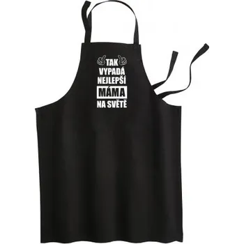Žertovný předmět Tak vypadá nejlepší máma na světě - zástěra- Tričkový.cz