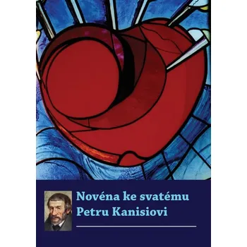 Duchovní literatura Novéna ke svatému Petru Kanisiovi