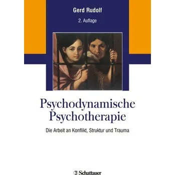 Psychodynamische Psychotherapie - Rudolf, Gerd [DE] (2021, Firma, Schattauer)