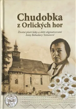 Literární biografie Chudobka z Orlických hor - Filip Antonín Stajner (2014, vázaná)