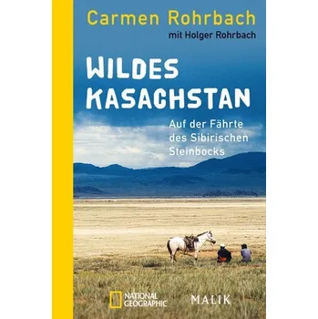 Literární cestopis Wildes Kasachstan - Carmen Rohrbach