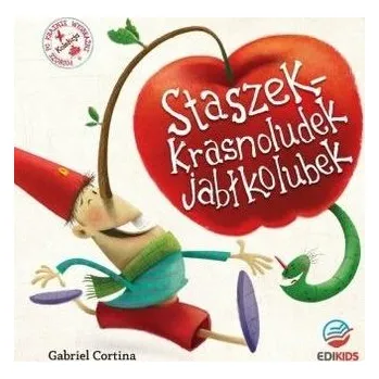 Pohádka Staszek krasnoludek jabłkolubek - Cortina, Gabriel