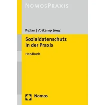 Sozialdatenschutz in der Praxis - Kipker, Dennis-Kenji