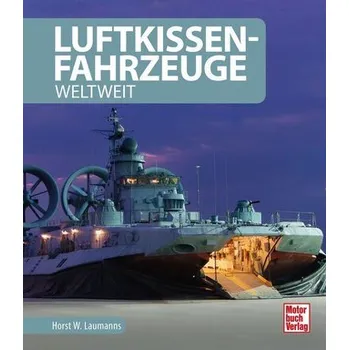 Luftkissenfahrzeuge - Laumanns, Horst W.