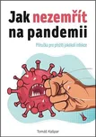 Jak nezemřít na pandemii - Tomáš Kašpar…