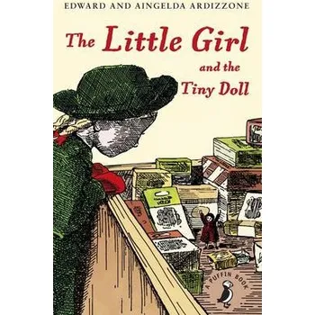 Kniha Little Girl and the Tiny Doll - Ardizzone, Aingelda a Ardizzone, Edward