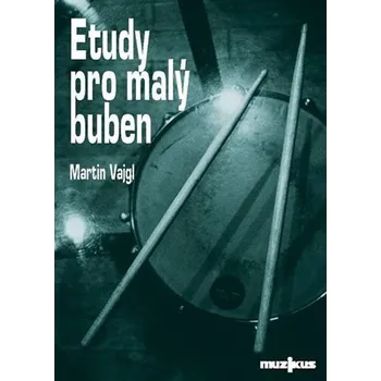 Etudy pro malý buben - Martin Vajgl