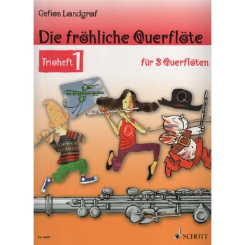 Die fröhliche Querflöte - Trioheft 1 / tři příčné flétny - jednoduché tria