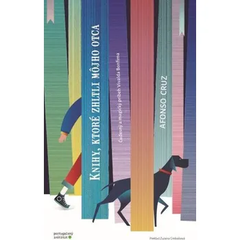 Knihy, ktoré zhltli môjho otca - Cruz Afonso