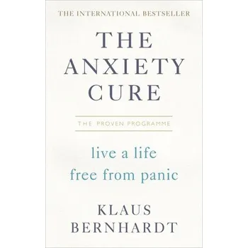 Cizojazyčná kniha Anxiety Cure - Bernhardt, Klaus