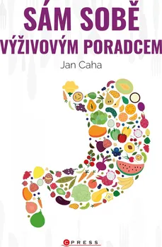 Sám sobě výživovým poradcem - Jan Caha (2021, brožovaná)