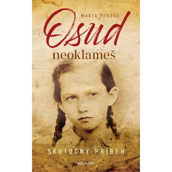 Osud neoklameš (SK) (Marta Péková)