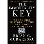 The Immortality Key: The Secret History of the Religion with No Name - Brian C. Muraresku [EN] (2020, pevná)