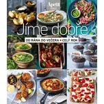 Jíme dobře od rána do večera, celý rok…