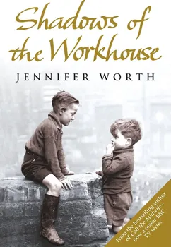 Shadows Of The Workhouse - Jennifer Worth [EN] (2009, brožovaná)