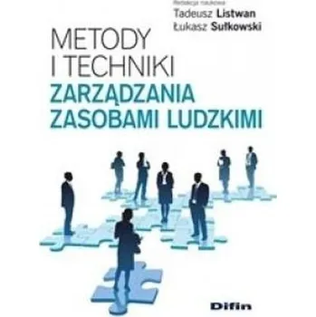 Metody i techniki zarządzania zasobami ludzkimi - Tadeusz Listwan, Łukasz Sułkowski