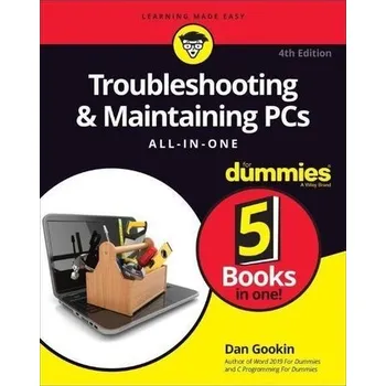 Troubleshooting & Maintaining PCs All-in-One For Dummies - Gookin, Dan