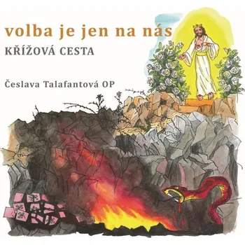 Duchovní literatura Volba je jen na nás (Křížová cesta)