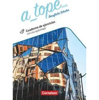 Kniha A_tope.com 11.-13. Schuljahr. Berufliche Schulen. Arbeitsheft - Mit Audios online