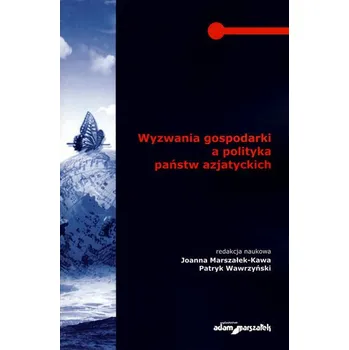 Wyzwania gospodarki a polityka państw azjatyckich