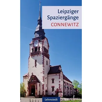 Cestování Leipziger Spaziergänge. Connewitz - Brogiato, Heinz Peter
